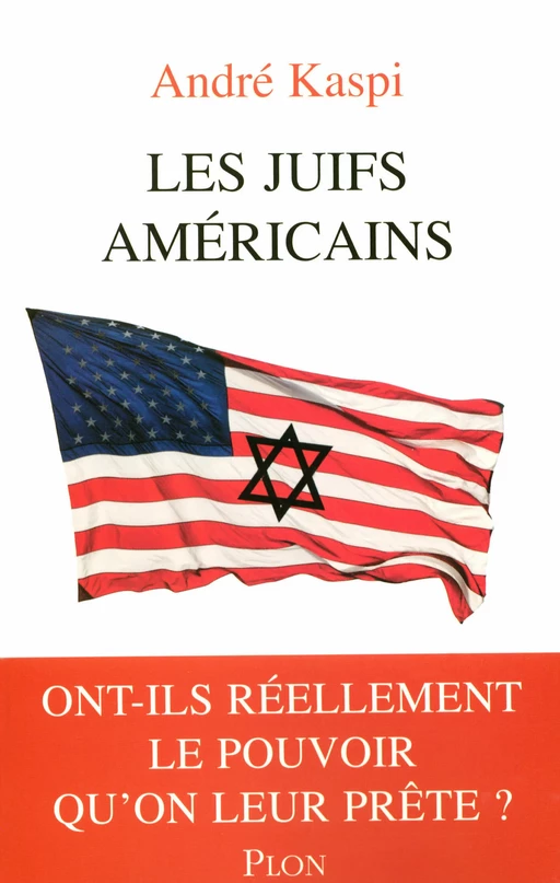 Les Juifs Américains - André KASPI - Place des éditeurs