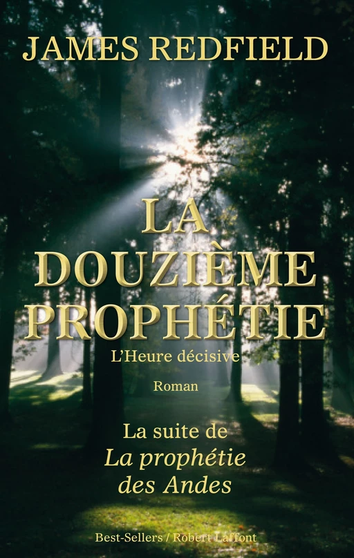 La douzième prophétie - James Redfield - Groupe Robert Laffont