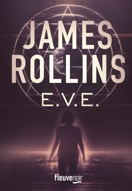 E.V.E. : Un Thriller par le maître du Roman d'aventures - Une Aventure de la Sigma Force - James Rollins - Univers Poche