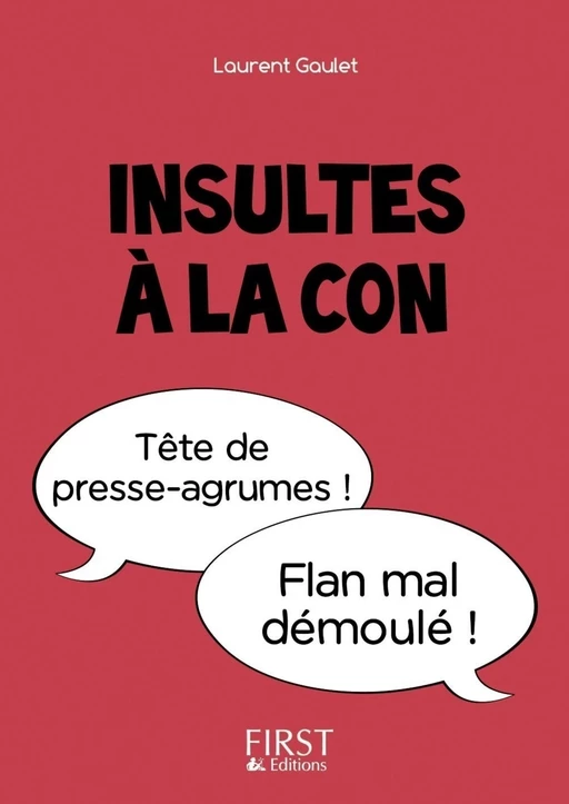 Petit Livre - Insultes à la con - Laurent Gaulet - edi8