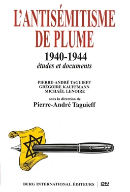 L'antisémitisme de plume 1940-1944