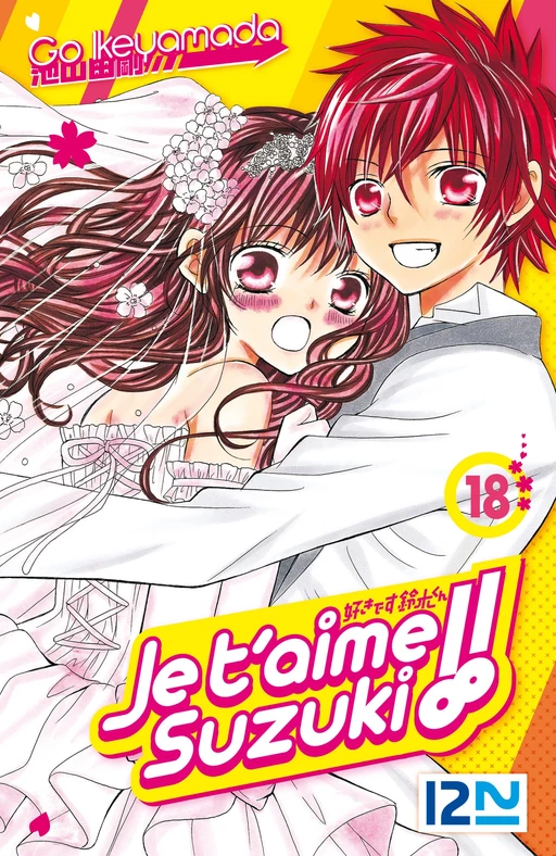 Je t'aime Suzuki ! - tome 18 - Go Ikeyamada - Univers Poche