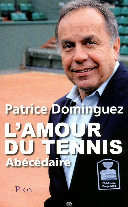 L'amour du tennis - Patrice Dominguez - Place des éditeurs