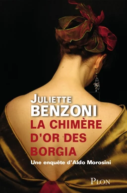 La chimère d'or des Borgia - Une enquête d'Aldo Morosini