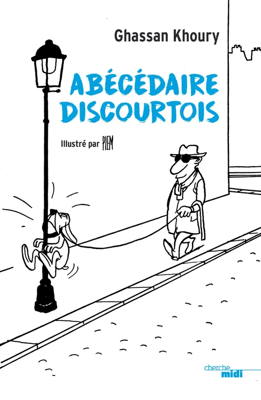 Abécédaire discourtois - Ghassan Khoury - Cherche Midi