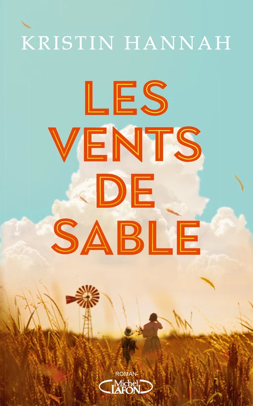 Les Vents de sable - Kristin Hannah - Michel Lafon