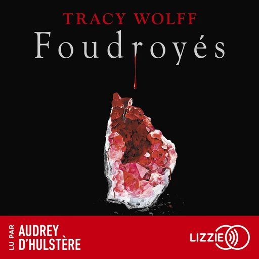 Assoiffés - tome 02 : Foudroyés - Tracy Wolff - Univers Poche