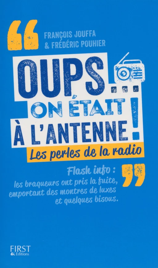 Oups... on était à l'antenne - Frédéric Pouhier, Francois Jouffa - edi8