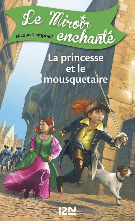 Le miroir enchanté - tome 5 : La princesse et le mousquetaire - Nicolas Campbell - Univers Poche