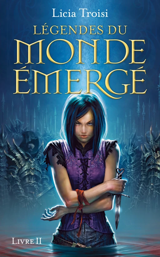 Légendes du Monde Emergé tome 2 - Licia Troisi - Univers Poche