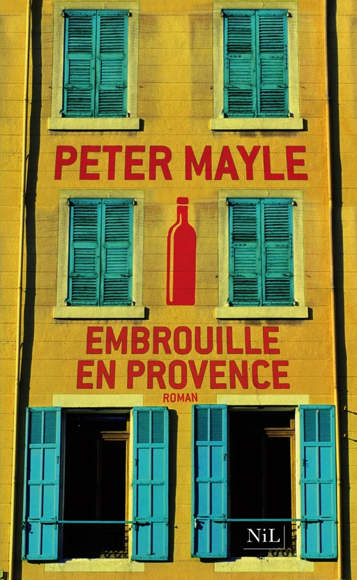 Embrouille en Provence - Peter Mayle, Jean Rosenthal - Groupe Robert Laffont