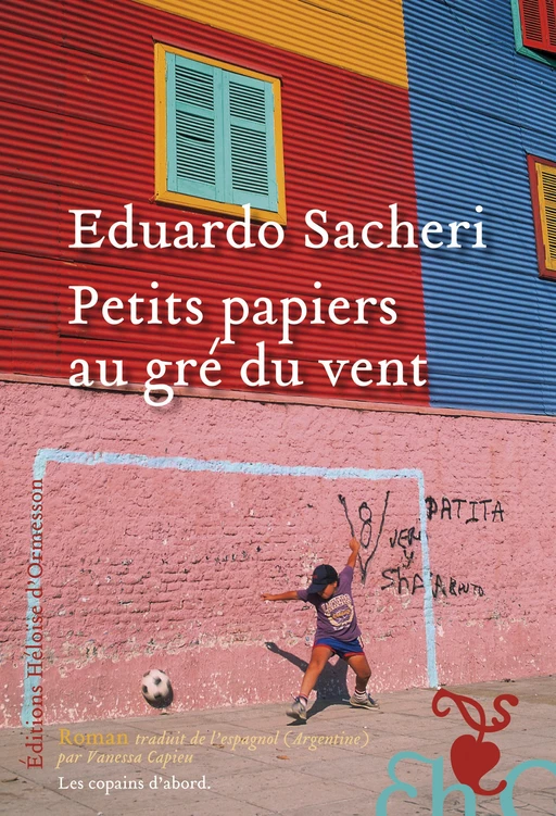 Petits papiers au gré du vent - Eduardo Sacheri - Héloïse d'Ormesson