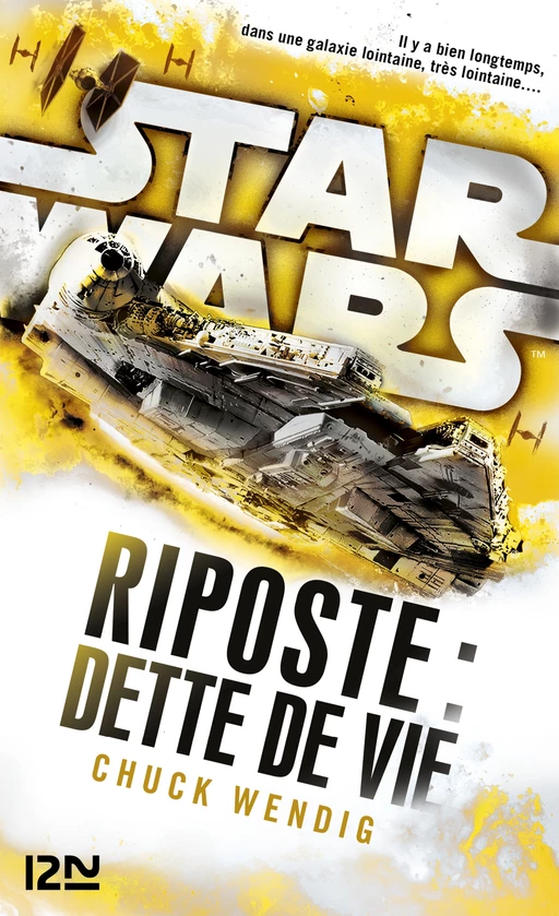 Star Wars : Riposte : Dette de vie - Chuck Wendig - Univers Poche