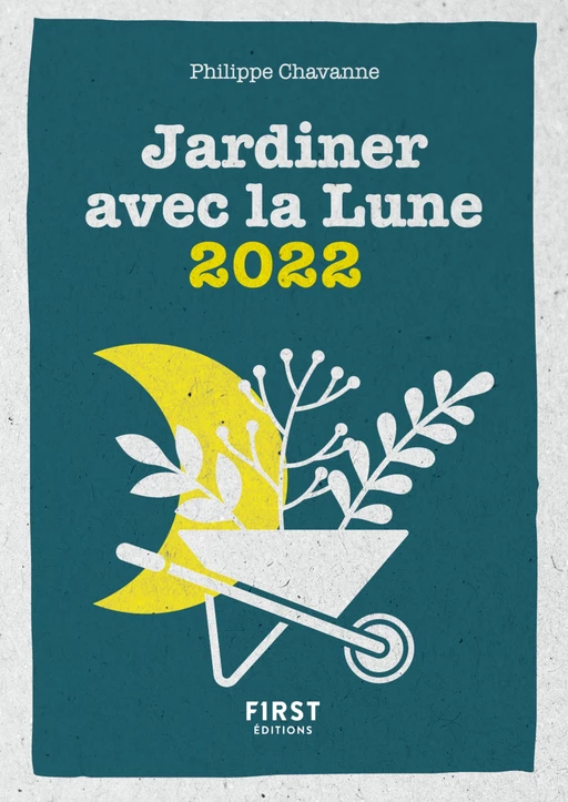 Petit livre de - Le petit calendrier jardiner avec la lune 2022 - Philippe Chevanne - edi8