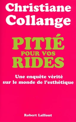 Pitié pour vos rides