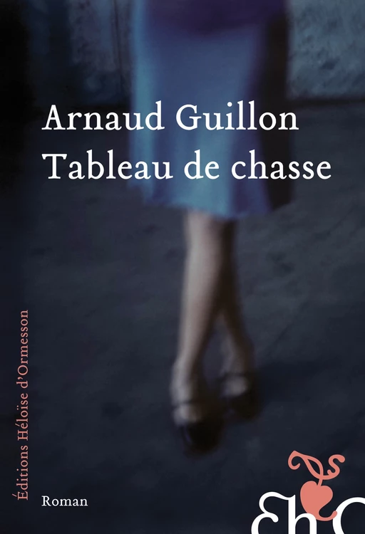 Tableau de chasse - Arnaud Guillon - Héloïse d'Ormesson