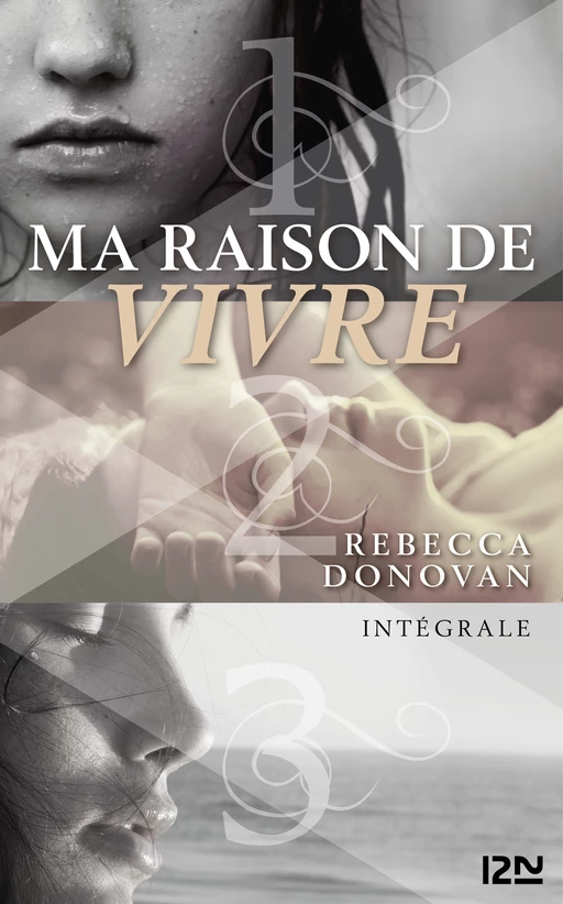 Ma raison de vivre - Intégrale - Rebecca Donovan - Univers Poche