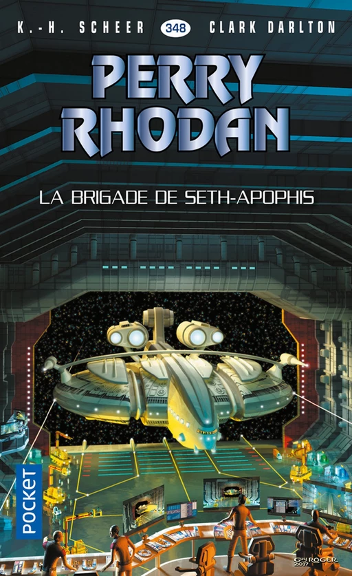 Perry Rhodan n°348 - La Brigade de Seth-Apophis - K.H. Scheer, Clark DARLTON - Univers Poche