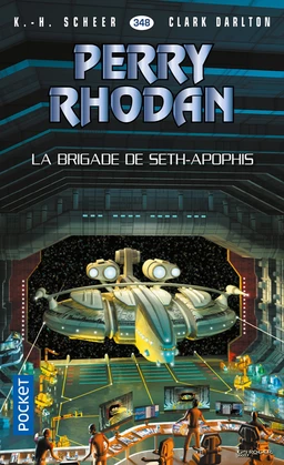 Perry Rhodan n°348 - La Brigade de Seth-Apophis