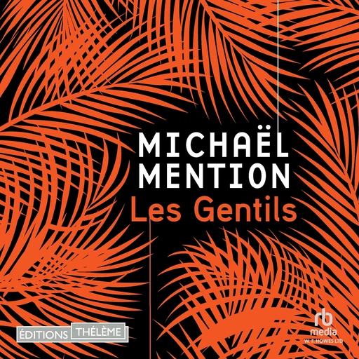 Les Gentils - Michaël Mention - Editions Theleme from W. F. Howes Ltd.