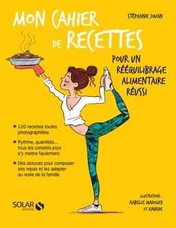 Mon cahier de recettes pour un rééquilibrage alimentaire réussi