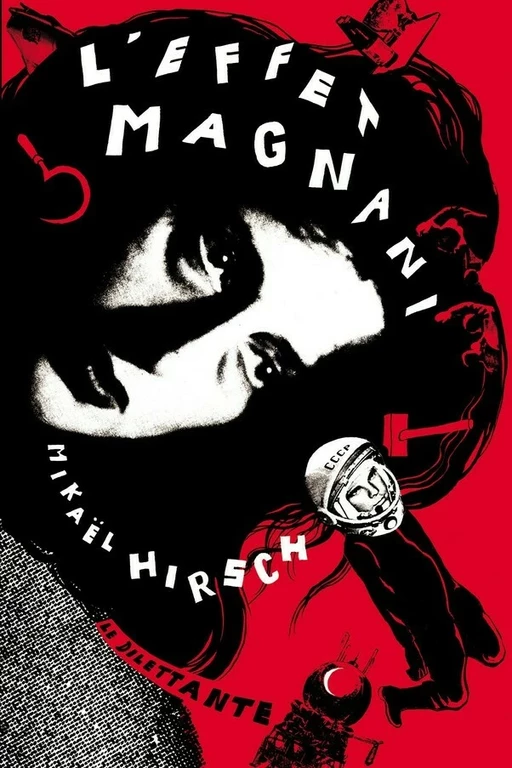 L'Effet Magnani - Mikaël Hirsch - Le Dilettante