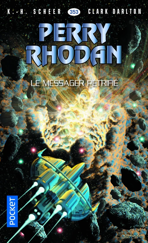 Perry Rhodan n°353 - Le Messager pétrifié - K.H. Scheer, Clark DARLTON - Univers Poche