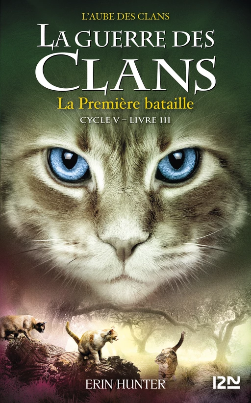 La guerre des Clans, cycle V - tome 03 : La Première Bataille - Erin Hunter - Univers Poche