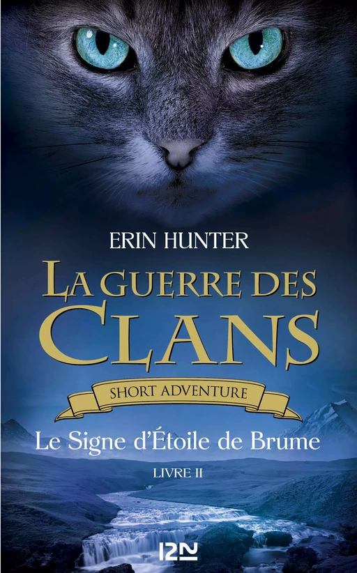 La guerre des Clans : Le Signe d'Etoile de Brume - Erin Hunter - Univers Poche