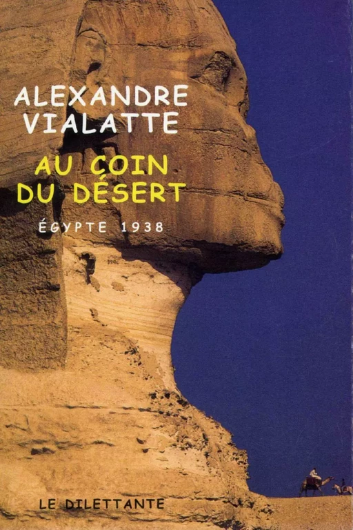 Au coin du désert - Alexandre Vialatte - Le Dilettante