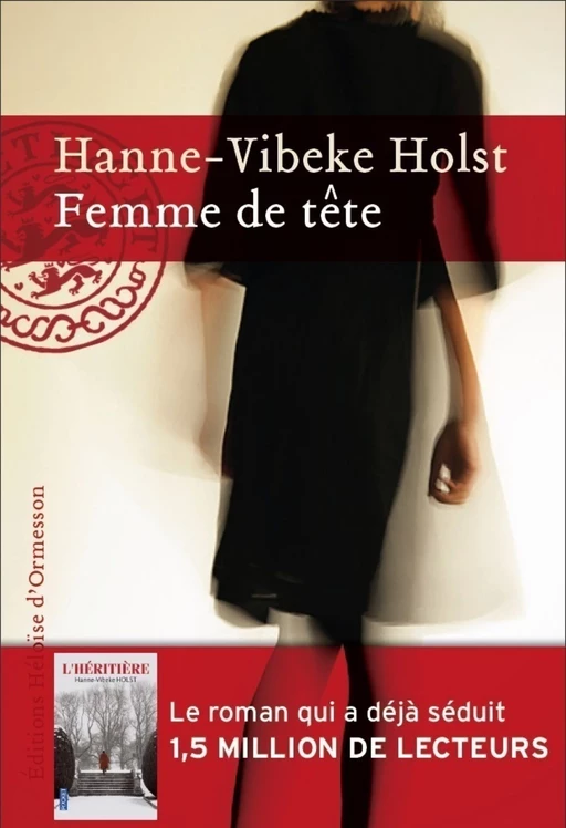 Femme de tête - Hanne-Vibeke Holst - Héloïse d'Ormesson