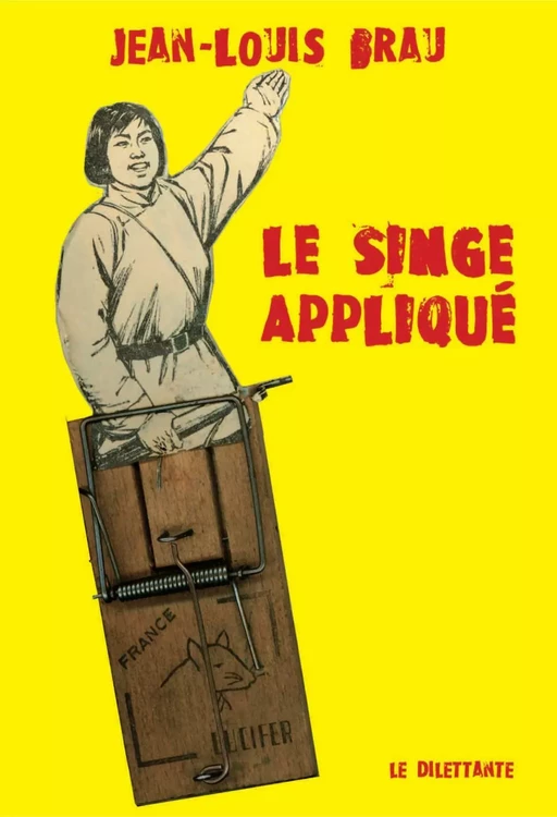 Le Singe appliqué - Jean-Louis Brau - Le Dilettante