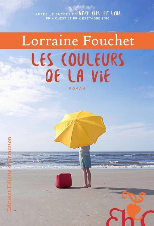 Les Couleurs de la vie - Lorraine Fouchet - Héloïse d'Ormesson