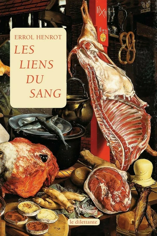 Les Liens du sang - Errol Henrot - Le Dilettante