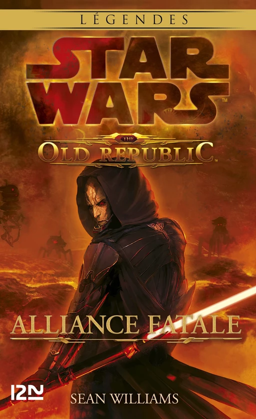 Star Wars - The Old Republic : tome 1 : Alliance fatale - Sean Williams - Univers Poche