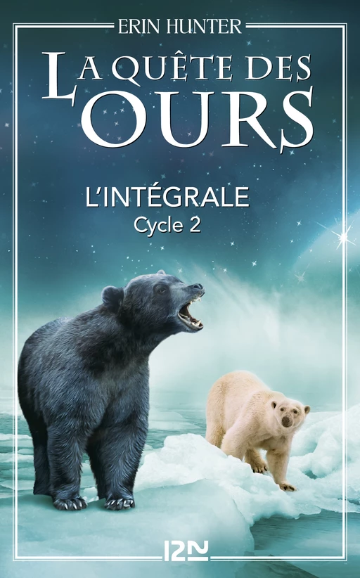 La quête des ours - cycle 2 intégrale - Erin Hunter - Univers Poche