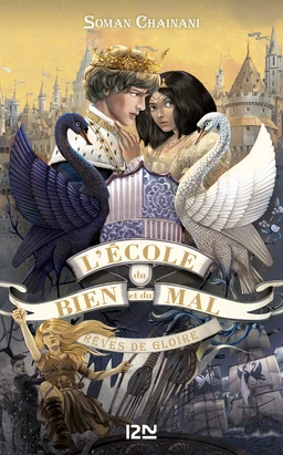 L'école du bien et du mal - tome 4 : Rêves de gloire