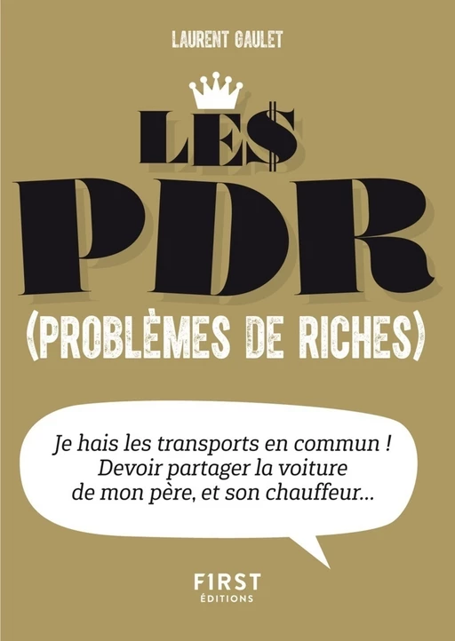 Petit Livre de - Les PDR (problèmes de riches) - Laurent Gaulet - edi8