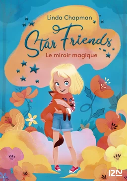 Star Friends - tome 01 : Le miroir magique