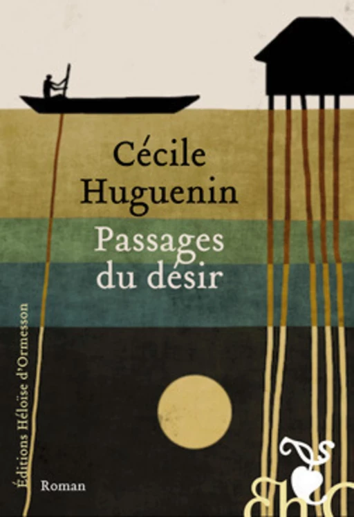 Passages du désir - Cécile Huguenin - Héloïse d'Ormesson