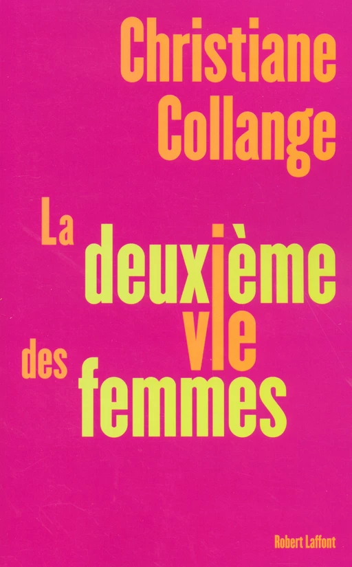 La deuxième vie des femmes - Christiane Collange - Groupe Robert Laffont