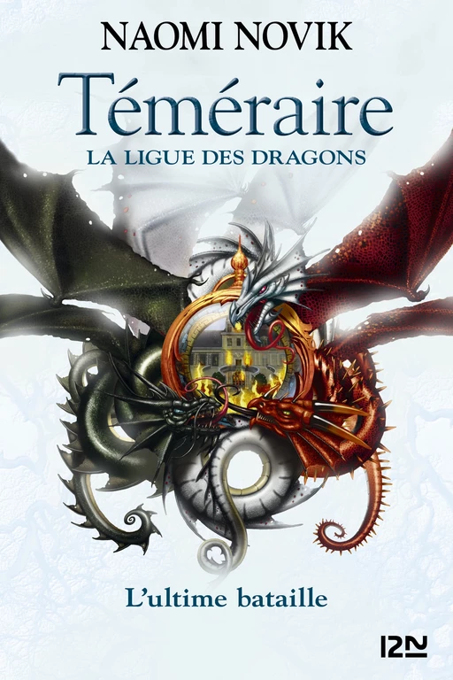 Téméraire - tome 9 : La Ligue des dragons - Naomi Novik - Univers Poche