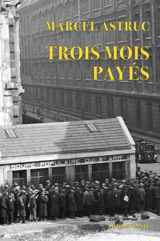 Trois mois payés - Marcel Astruc - Le Dilettante