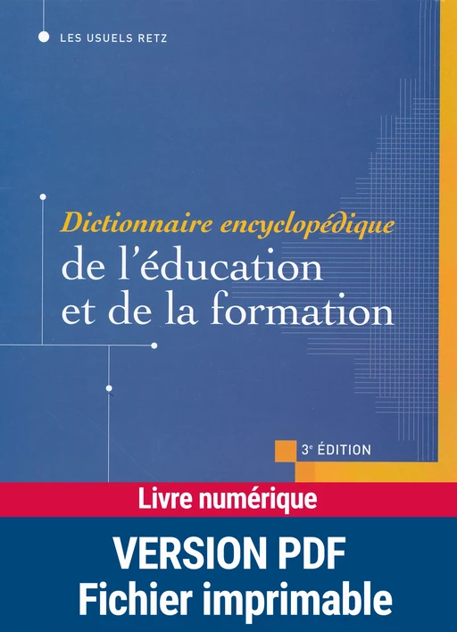 Dictionnaire encyclopédique de l'éducation et de la formation - Claude Durand-Prinborgne, Jean-Claude Forquin, Jean Hassenforder, André D. Robert, François de Singly - Retz