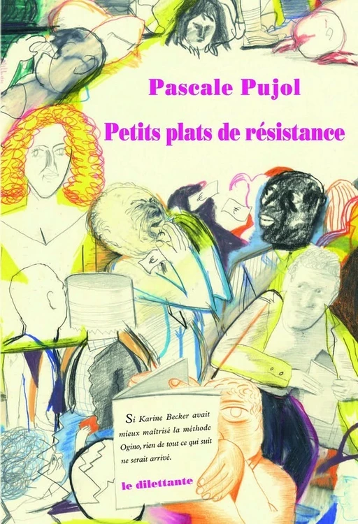 Petits plats de résistance - Pascale Pujol - Le Dilettante