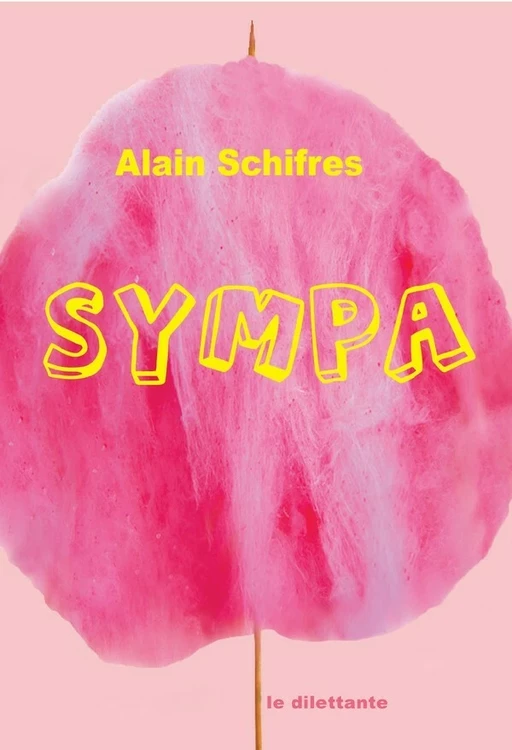 Sympa - Alain Schifres - Le Dilettante