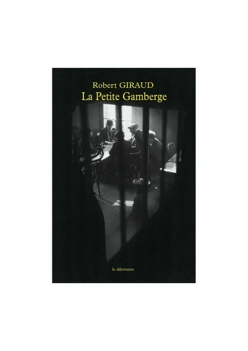 La Petite Gamberge - Robert Giraud - Le Dilettante