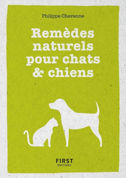 Petit livre de - Les remèdes naturels pour chiens et chats - Philippe Chevanne - edi8