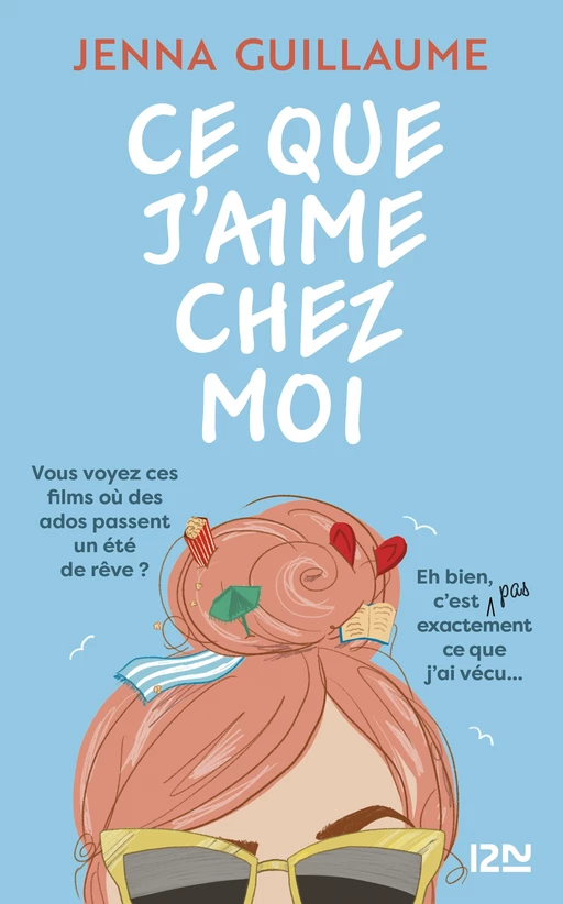 Ce que j'aime chez moi - Jenna Guillaume - Univers Poche