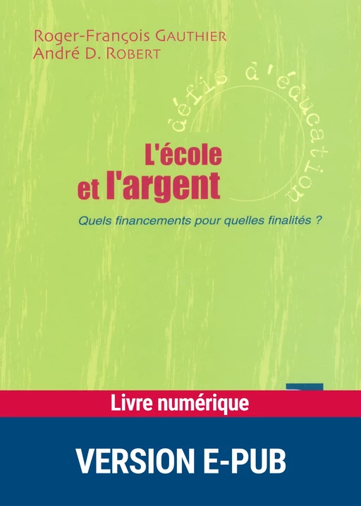 L'école et l'argent - Roger-Francois Gauthier, André D. Robert - Retz